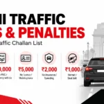 Delhi Traffic Fines & Penalties 2026: Complete List of Challans